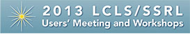 2013 LCLS/SSRL Users’ Meeting